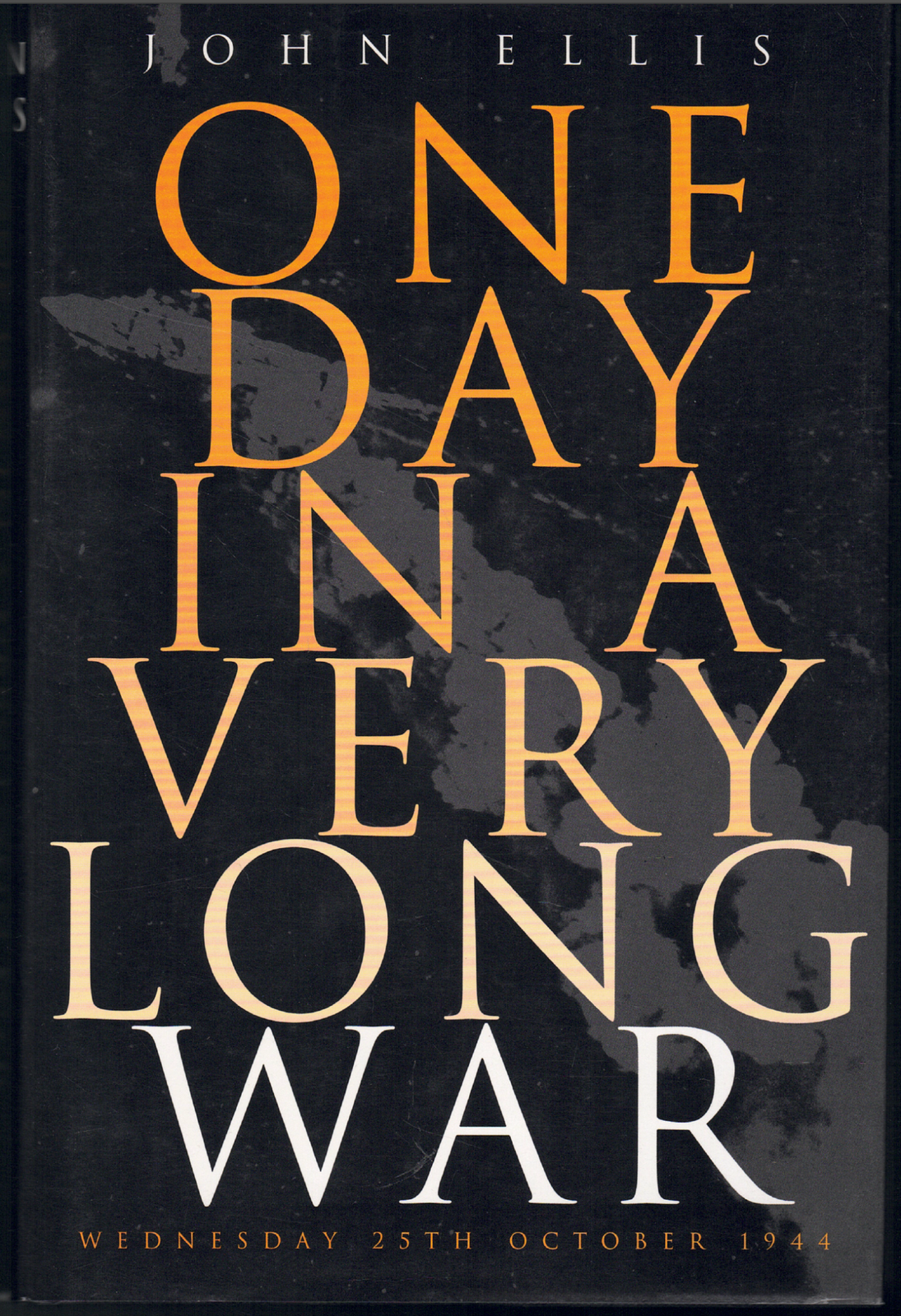 One Day In A Very Long War: Wednesday 25th October 1944