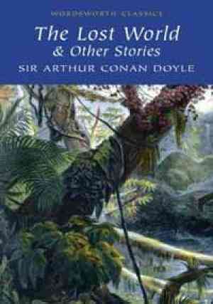 The Lost World & Other Stories