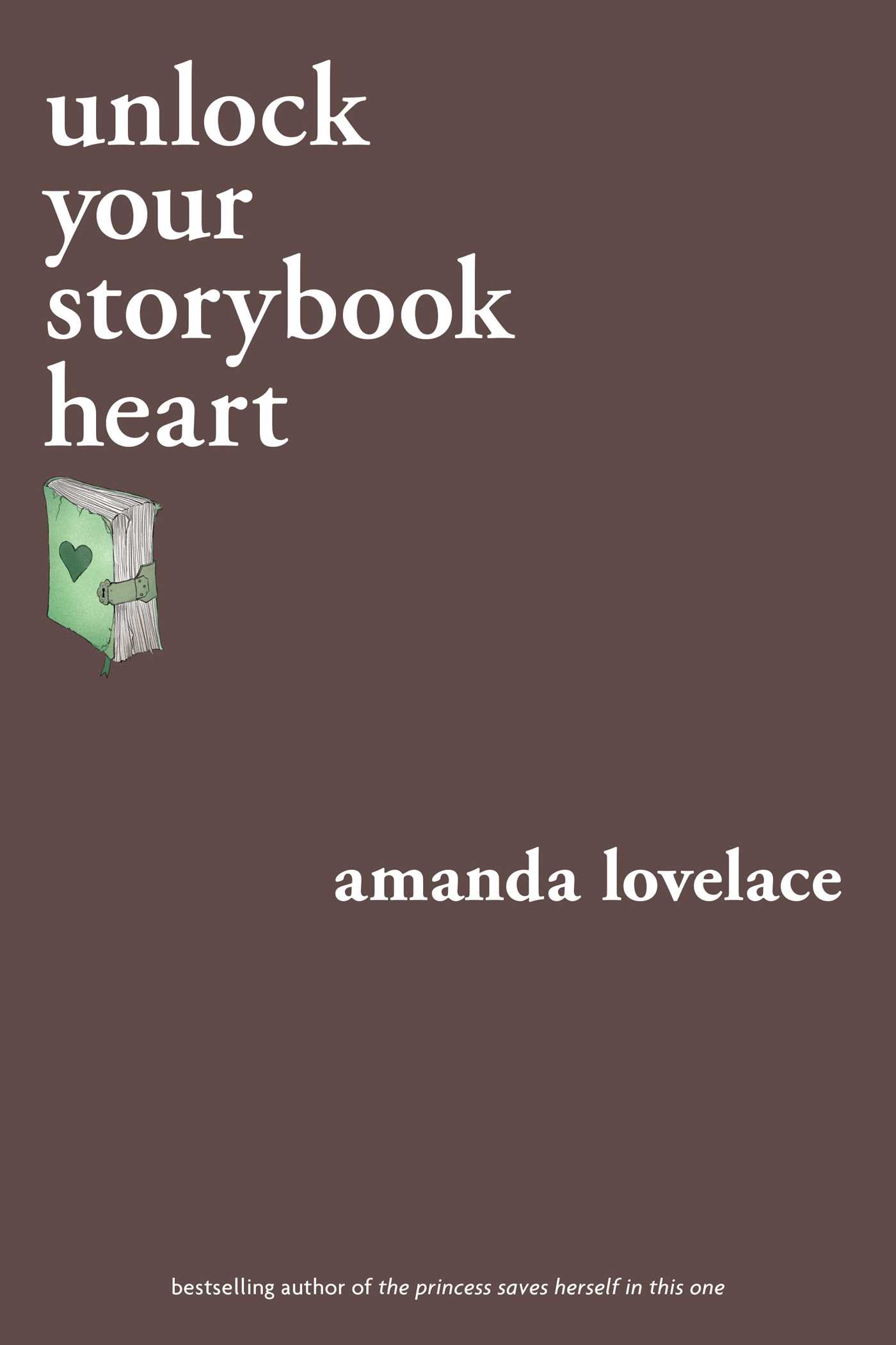Unlock Your Storybook Heart (You Are Your Own Fairy Tale #3)