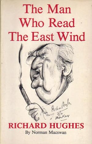 The Man Who Read the East Wind: A Biography of Richard Hughes