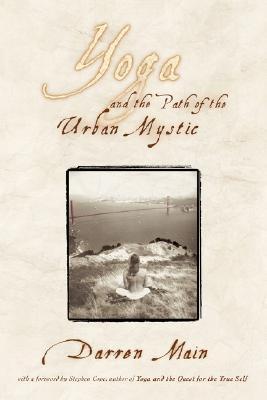 Yoga and the Path of the Urban Mystic