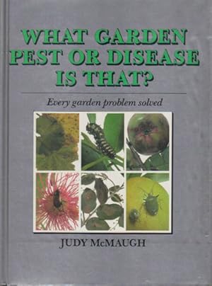 What Garden Pest or Disease is That? Every Garden Problem Solved