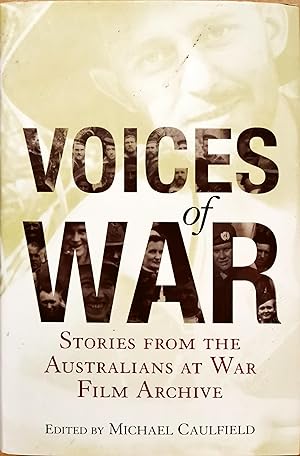 Voices of War: Stories from the Australians at War Film Archive