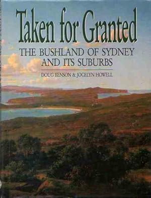 Taken for Granted: The Bushland of Sydney and Its Suburbs
