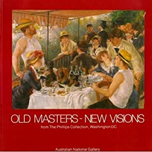 Old Masters - New Visions from the Phillips Collection, Washington DC