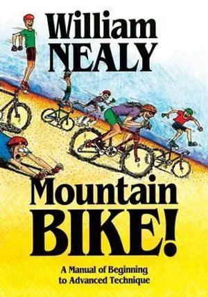 Mountain Bike! A Manual of Beginning to Advanced Technique