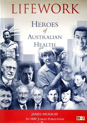Lifework: Heroes of Australian Health