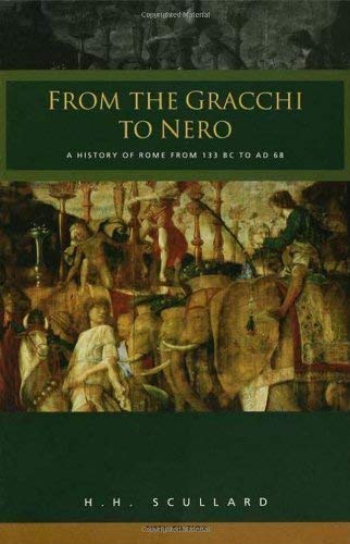 From the Gracchi to Nero: A History of Rome from 133 BC to AD 68