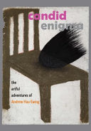 Candid Enigma: The Artful Adventures of Andrew Hau Ewing