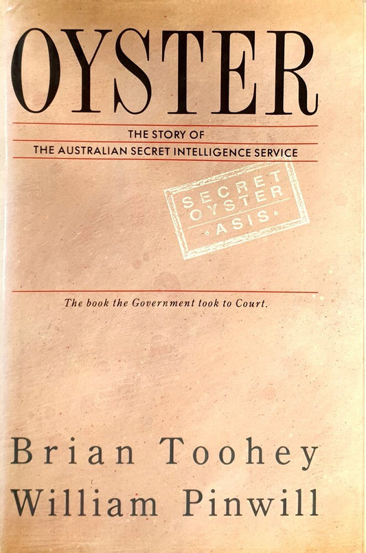 Oyster: The story of the Australian Secret Intelligence Service