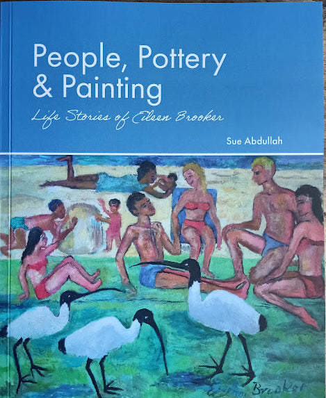 People Pottery & Painting: Life Stories of Eileen Brooker