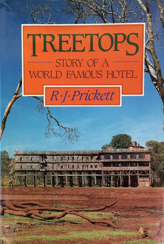 Treetops: Story of a World Famous Hotel