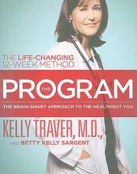 The Program: The Brain-Smart Approach to the Healthiest You