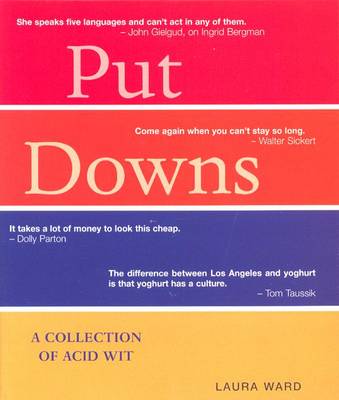 Put Downs: A Collection of Acid Wit