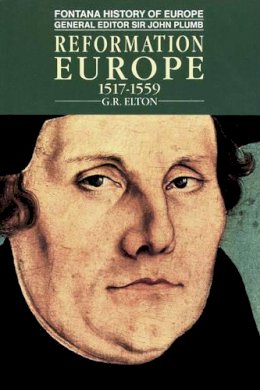 Reformation Europe 1517-1559 (Fontana History of Europe)