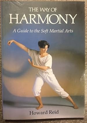 The Way of Harmony: Guide to Soft Martial Arts