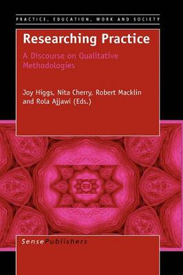 Researching Practice: A Discourse on Qualitative Methodologies