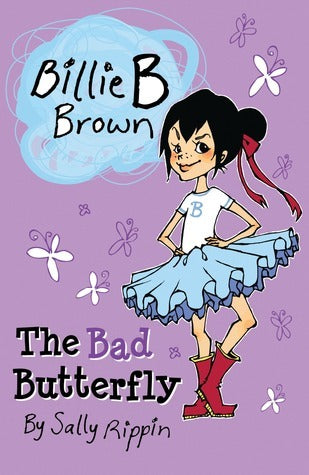 Billie B Brown #1: The Bad Butterfly