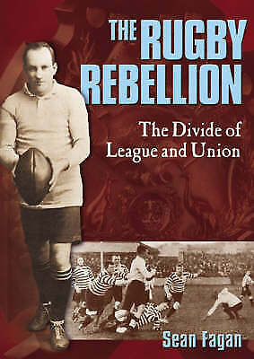 The Rugby Rebellion: The Divide of League and Union