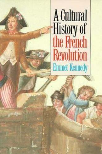 A Cultural History of the French Revolution