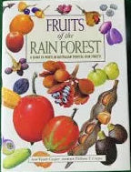 Fruits of the Rain Forest: A Guide to Fruits in Australian Tropical Rain Forests