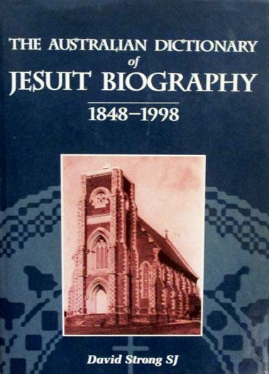 The Australian Dictionary of Jesuit Biography, 1848-1998