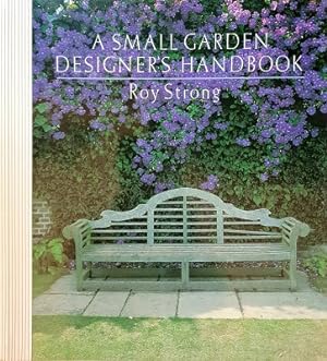 A Small Garden Designer"s Handbook