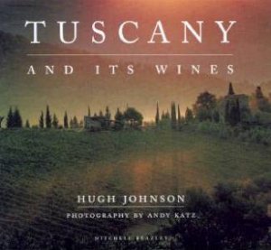 Tuscany and Its Wines