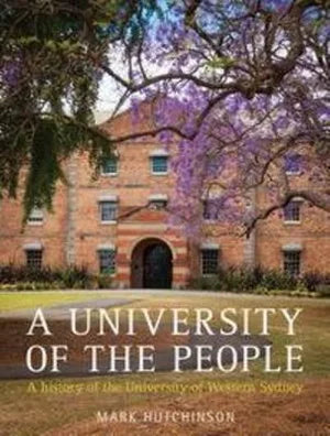 A University of the People: A History of the University of Western Sydney