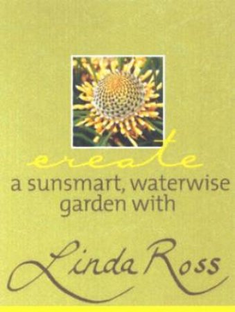 Create A Sunsmart, Waterwise Garden With Linda Ross