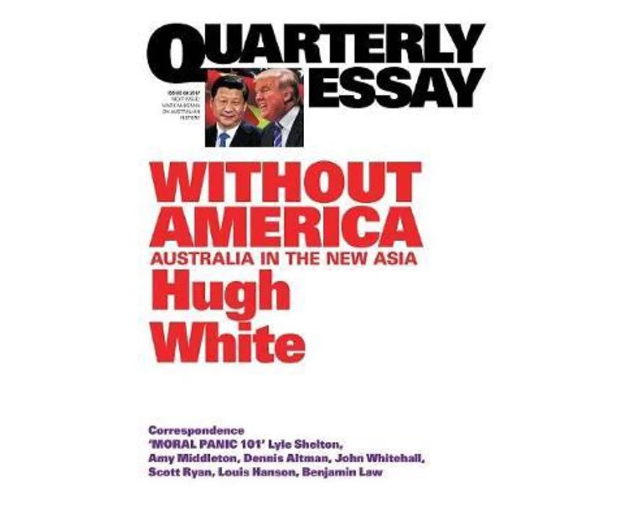 Quarterly Essay 68: Without America