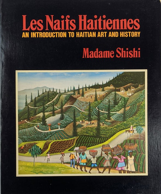 Les Naifs Haitiennes: An Introduction to Haitian Art and History