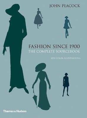 Fashion Since 1900: The Complete Sourcebook