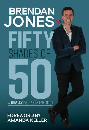 Fifty Shades of 50: A Really Reliable Memoir