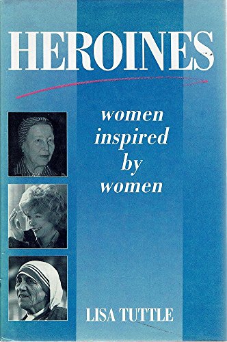 Heroines: Women Inspired by Women