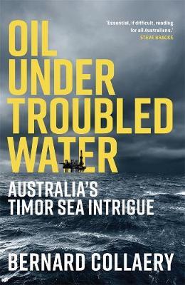 Oil Under Troubled Water: Australia's Timor Sea Intrigue