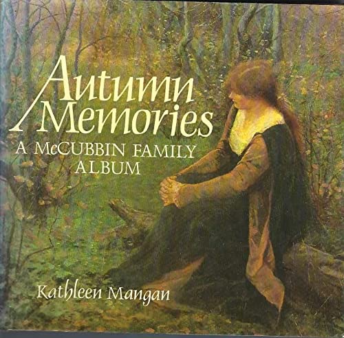 Autumn Memories: A McCubbin Family Album