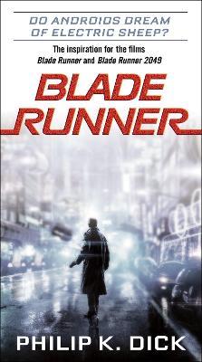 Blade Runner (Do Androids Dream of Electric Sheep?)