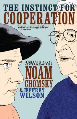 The Instinct For Cooperation: A Graphic Novel Conversation with Noam Chomsky