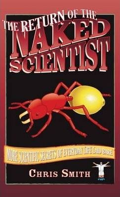 The Return Of The Naked Scientist