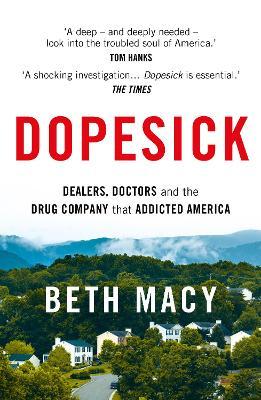 Dopesick: Dealers, Doctors and the Drug Company that Addicted America