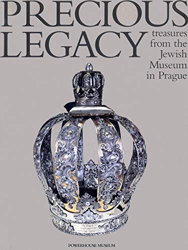 Precious Legacy: Treasures from the Jewish Museum in Prague