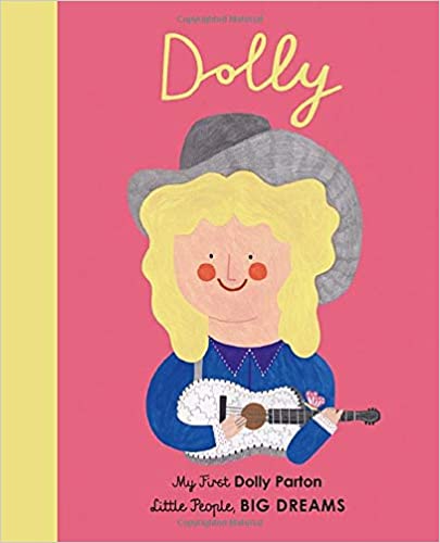 Dolly Parton: My First Little People, Big Dreams