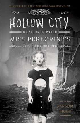Hollow City: The Second Novel of Miss Peregrine's Children