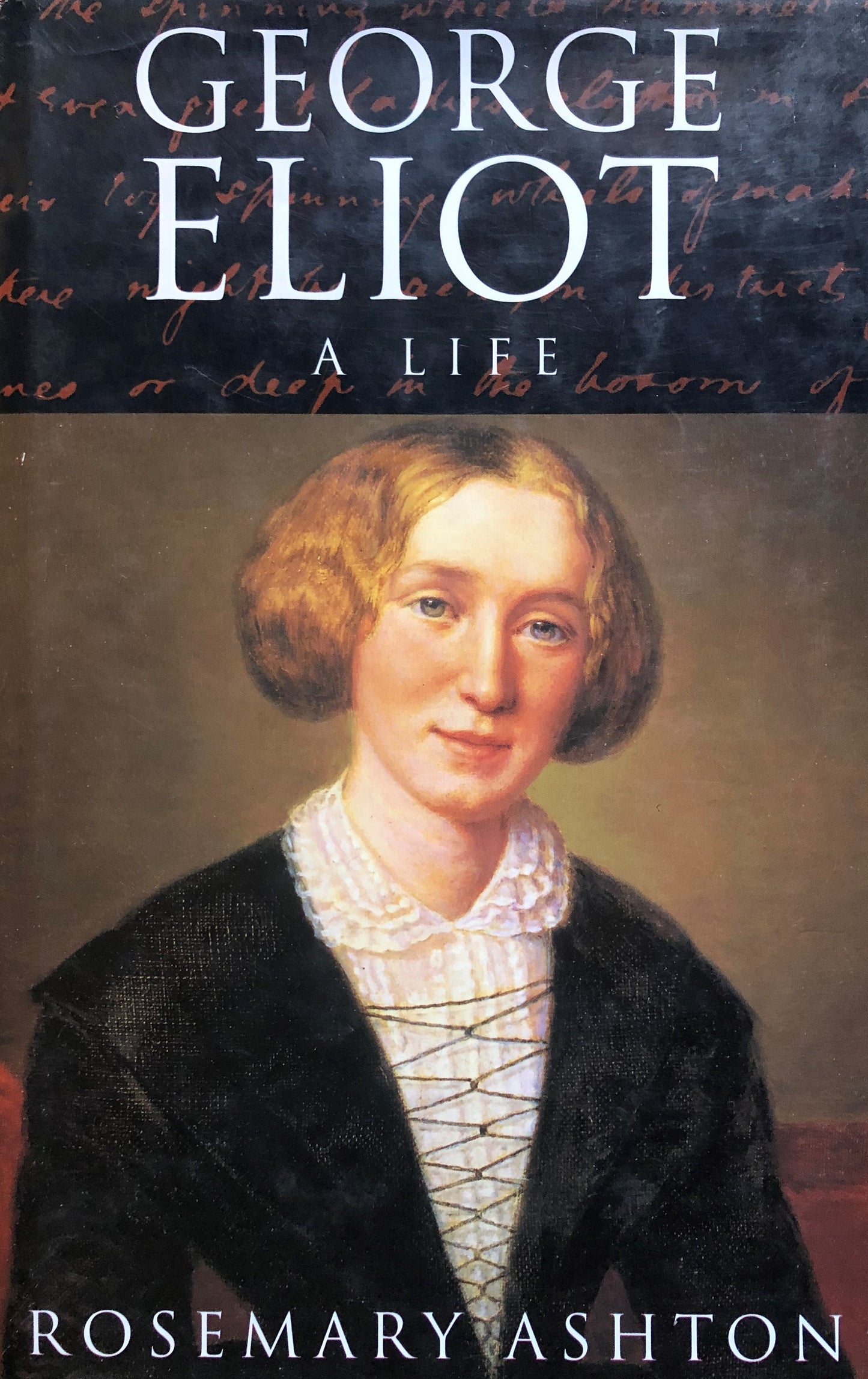 George Eliot: A Life (Hardcover)