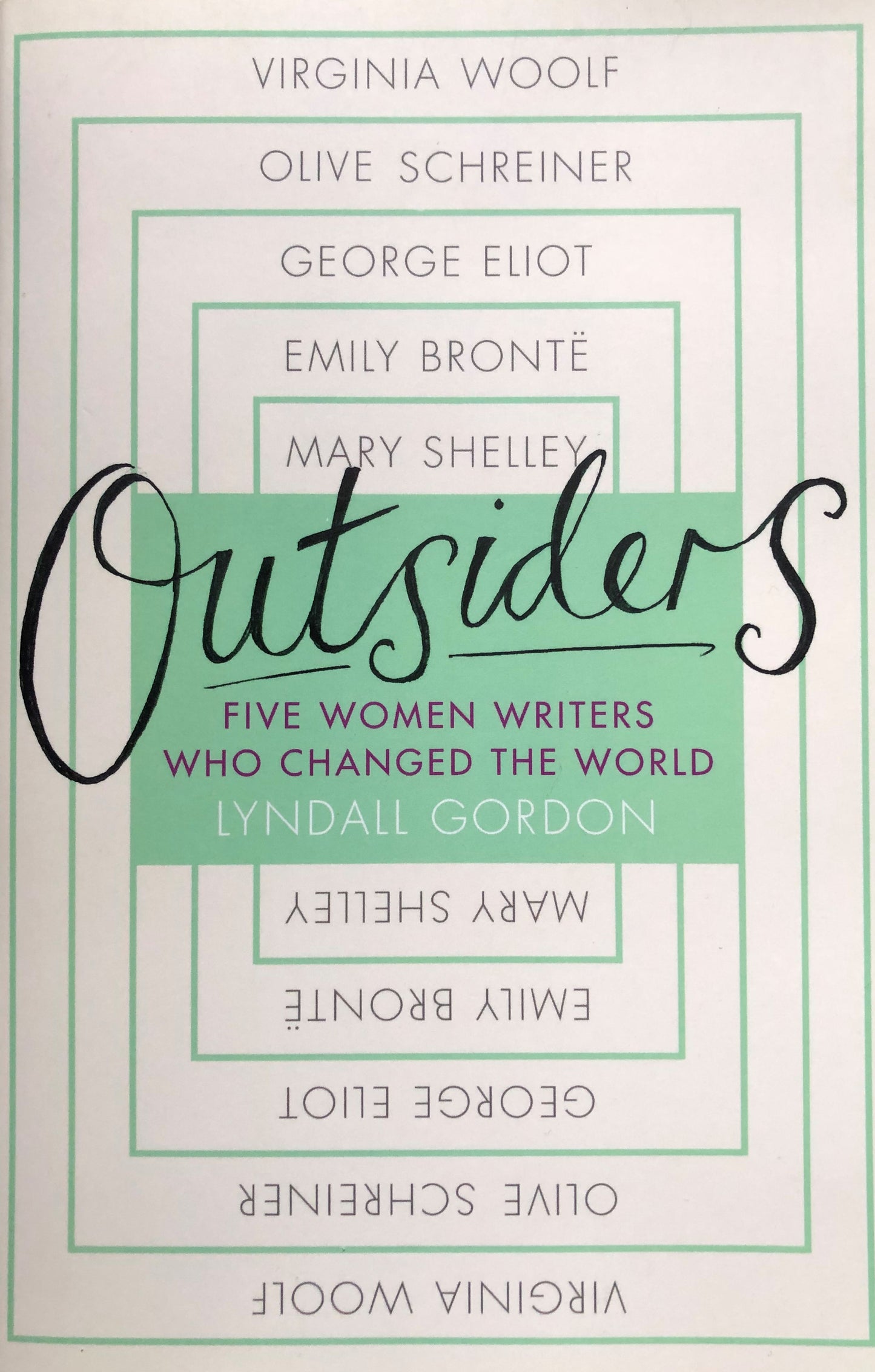 Outsiders: Five Women Writers Who Changed the World