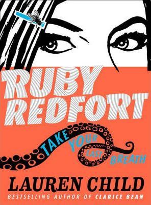 Ruby Redfort: Take Your Last Breath