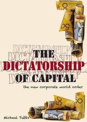 The Dictatorship of Capital