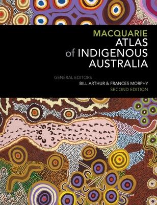 Macquarie Atlas of Indigenous Australia (Second Edition)