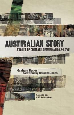 Australian Story: Stories of Courage, Determination and Love